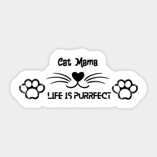 Cat Mama is purrfect Sticker